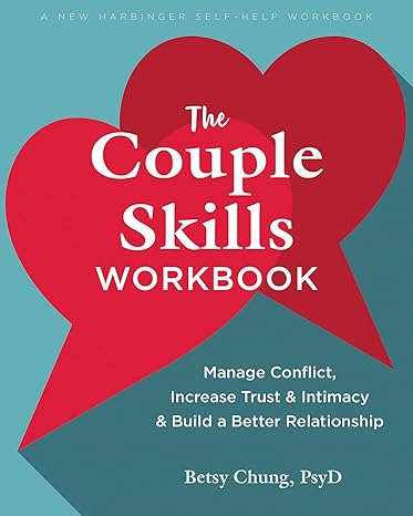 The Couple Skills Workbook: Manage Conflict, Increase Trust and Intimacy, and Build a Better Relationship - Orginal Pdf